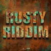 Rusty Riddim - EP