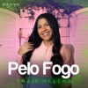 Pelo Fogo (Ao Vivo) - Single