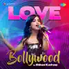 Love - Bollywood by Shibani Kashyap album lyrics, reviews, download