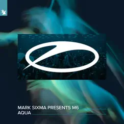 Aqua - Single by Mark Sixma & M6 album reviews, ratings, credits
