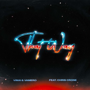 Vinai & VAMERO - That Way (feat. Chris Crone) - Line Dance Musique