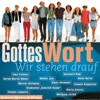 Gottes Wort - Wir stehen drauf