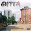 Gutta - Single album lyrics, reviews, download
