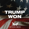 Natasha Owens - Trump Won  artwork