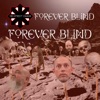 Forever Blind - Single