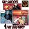 Fat Bastard - Ray Swoope lyrics