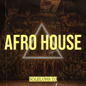 Afro House - SOLELUNA Dj