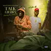 Talk a Di Town (feat. Stylo G) - Single album lyrics, reviews, download