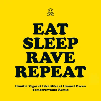 Eat Sleep Rave Repeat (feat. Beardyman) [Dimitri Vegas & Like Mike & Ummet Ozcan Tomorrowland Remix] - Single - Fatboy Slim