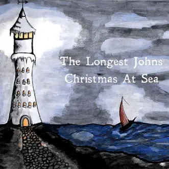 Christmas at Sea - Single by The Longest Johns album reviews, ratings, credits