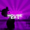 Deep House Ep 1
