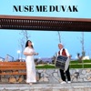 Nuse Me Duvak - Single