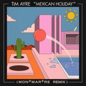 Mexican Holiday (Montmartre Remix) artwork