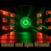 Dance and Spin Around - Single