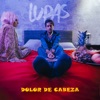 Dolor de Cabeza - Single