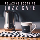 Relaxing Soothing Jazz Cafe artwork