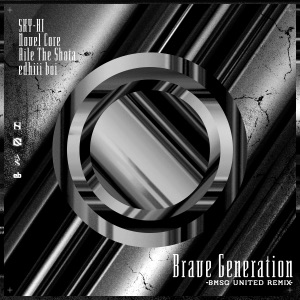 Brave Generation (BMSG United Remix) - Single