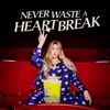 Never Waste A Heartbreak - EP, 2024