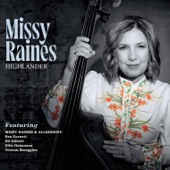 Missy Raines - I Would Be a Blackbird (feat. Missy Raines & Allegheny & Laurie Lewis)