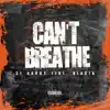 Cant Breathe (feat. Bla$ta) - Single album lyrics, reviews, download