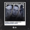 Intoxicated Love - Single, 2022