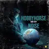 Hobbyhorse Noise - Single album lyrics, reviews, download