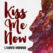 Lauren Monroe - Kiss Me Now (None)