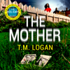 The Mother - TM Logan