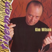 Kim Wilson - The Hustle Is On