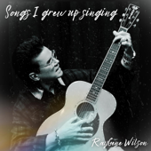 Songs I Grew Up Singing - RayGene Wilson
