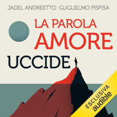 La parola amore uccide - Jadel Andreetto & Guglielmo Pispisa