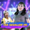 Tak Sedalam Ini - Single