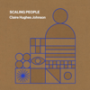 Scaling People: Tactics for Management and Company Building (Unabridged) - Claire Hughes Johnson