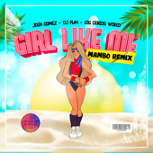 Girl Like Me (Mambo Remix) [Remix] - Josh Gomez, DJ Play & Los Genios World