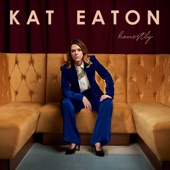Kat Eaton - Been A Long Time