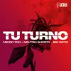 Stream & download Tu Turno (feat. Neutro Shorty & Big Soto)