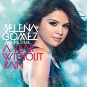 A Year Without Rain by Selena Gomez & The Scene