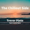The Chillout Side (feat. Groove Guru) - Single