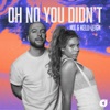 Oh No You Didn't (Clear Six Remix) - Single