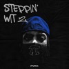 STEPPIN' WIT 2 - Single