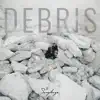Debris album lyrics, reviews, download