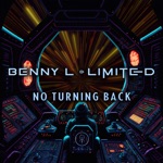 Benny L & DJ Limited - No Turning Back