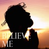 Believe Me