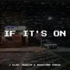 If It's On (feat. Buzzin & Bossland Chris) - Single album lyrics, reviews, download
