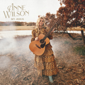 My Jesus - Anne Wilson - Anne Wilson