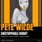 Unstoppable Robot (Jprime Remix) - Pete Wilde lyrics