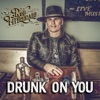 Drunk On You - Single