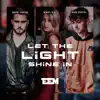 Let the Light Shine in - Single album lyrics, reviews, download