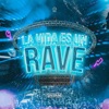 La Vida Es Un Rave (Extended Mix) - Single