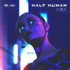 Half Human - Single